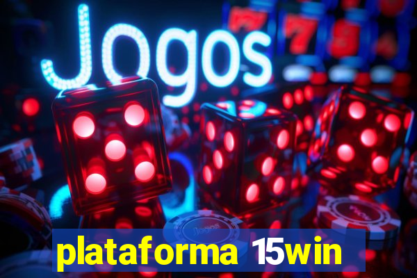 plataforma 15win